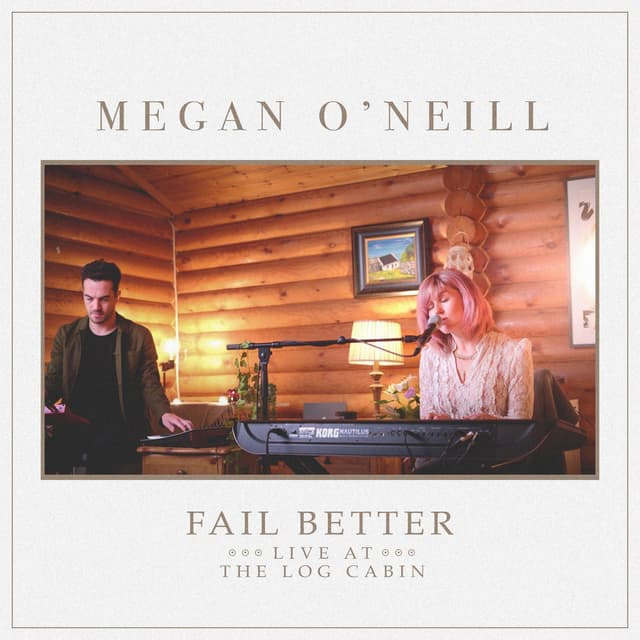 Fail Better (Live at the Log Cabin)