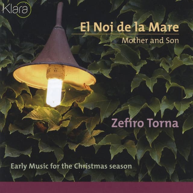 El Noi de la Mare, Mother and Son, Early music for the Christmas season