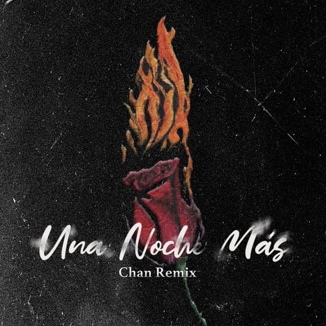 Una Noche Más (Chan Remix)