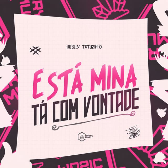 Está Mina Tá Com Vontade