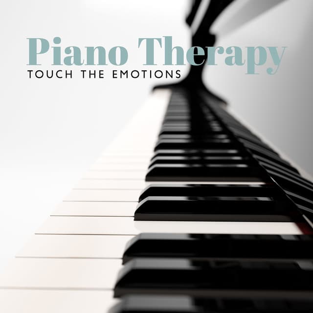 Piano Therapy: Touch the Emotions, Warm Atmospheres Building Hope for Healing