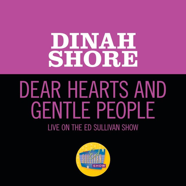 Dear Hearts And Gentle People (Live On The Ed Sullivan Show, January 29, 1950)