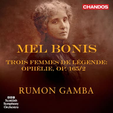 Trois Femmes de légende: Ophélie, Op. 165/2