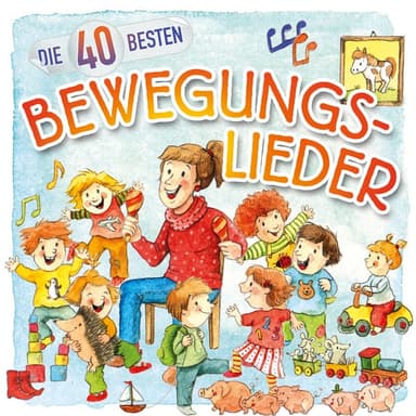 Die 40 besten Bewegungslieder