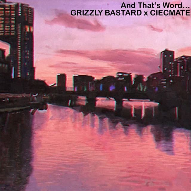 And That's Word (feat. Ciecmate)