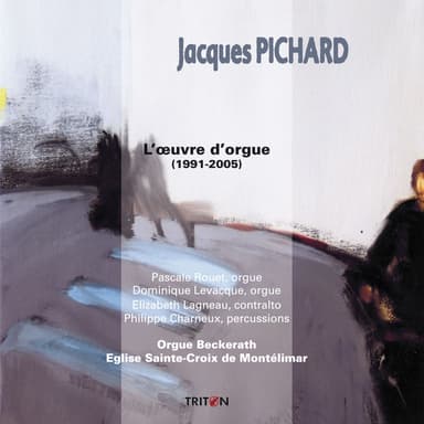 Jacques Pichard: L'œuvre d'orgue