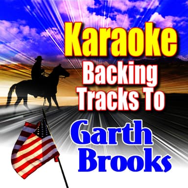 Karaoke Backing Tracks To Garth Brooks
