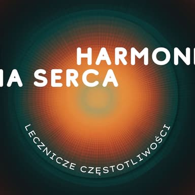 Harmonia Serca - Uwolnienie od Urazów, Traum, Przykrości