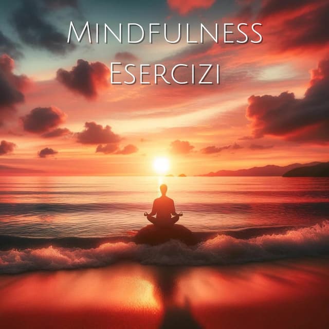 Mindfulness esercizi: Respiro consapevole, Gestione dello stress, Chiarezza mentale