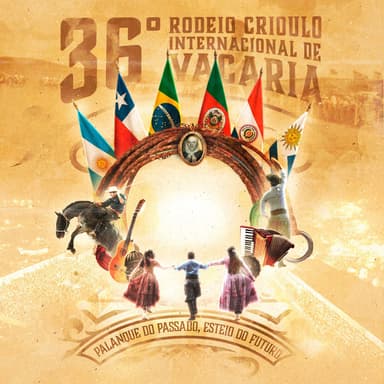 36º Rodeio Crioulo Internacional de Vacaria: Palanque do Passado, Esteio do Futuro