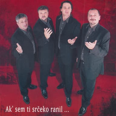AK' SEM TI SRČEKO RANIL…