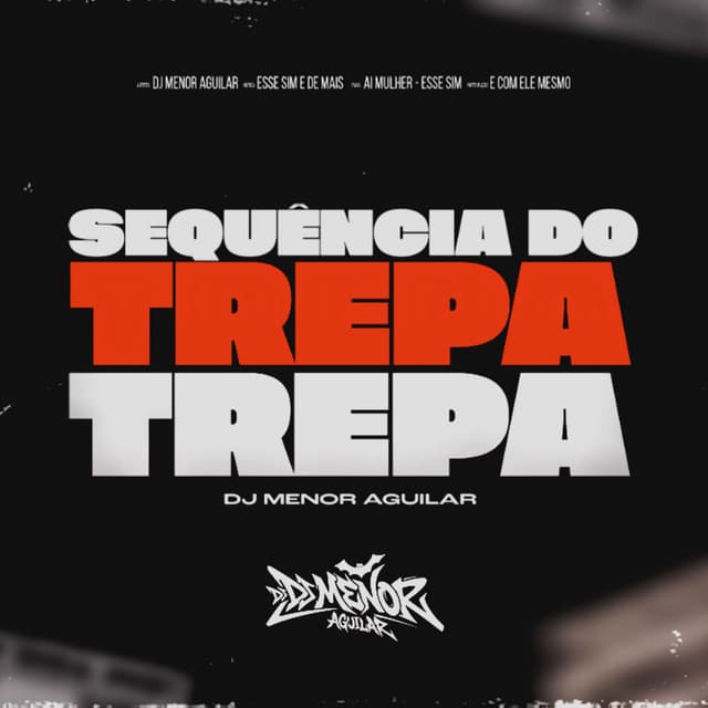 SEQUÊNCIA DO TREPA TREPA