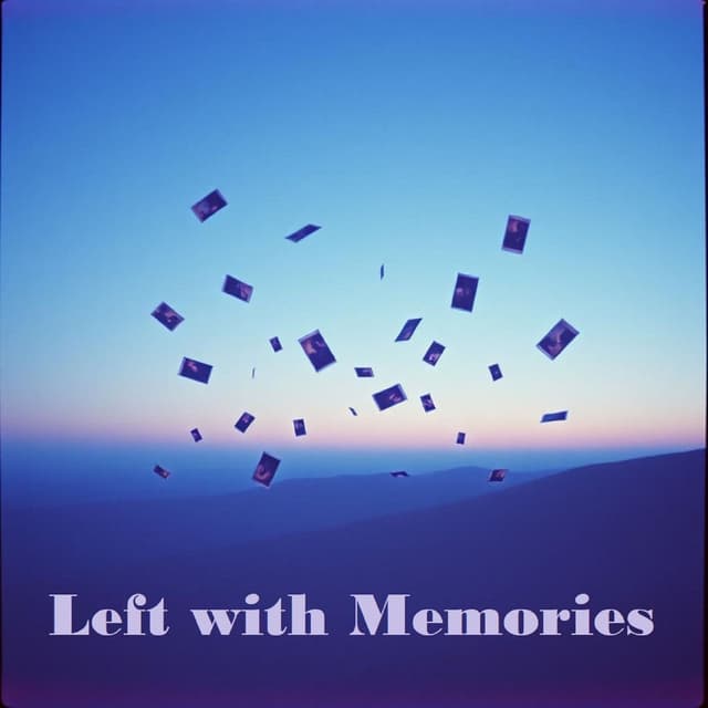 Left with Memories