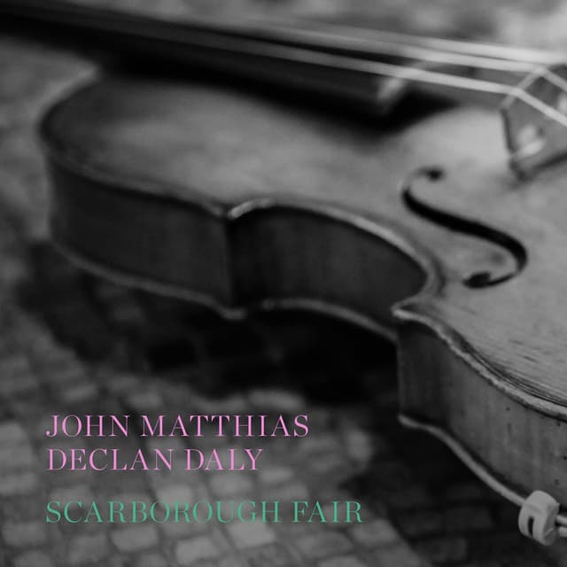 Scarborough Fair (Arr. for Two Violins by John Matthias & Declan Daly)