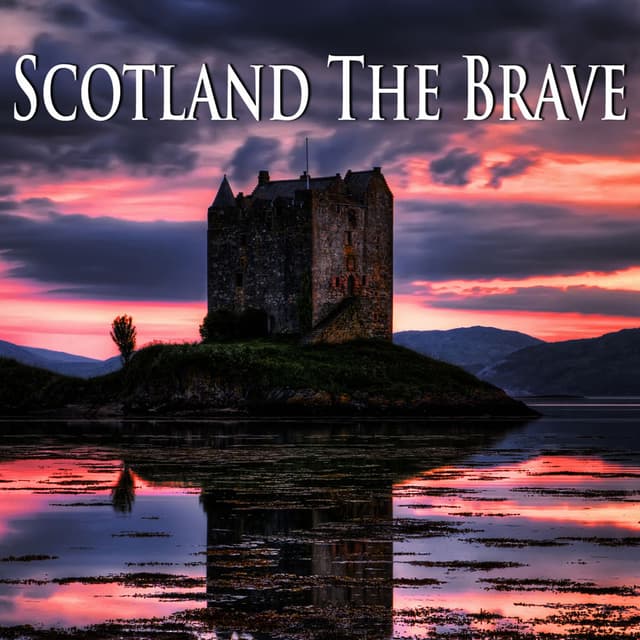 Scotland the Brave - Scottish Pipes & Bagpipes