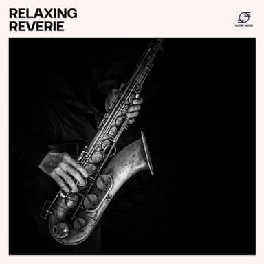 Relaxing Reverie: Relaxing Jazz Mix