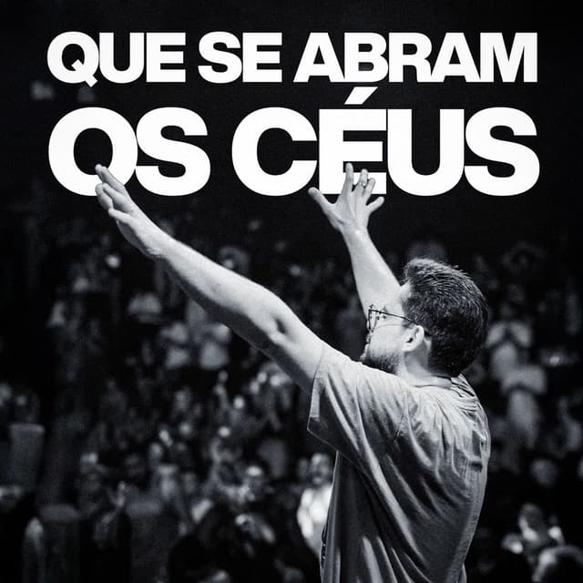 Que Se Abram Os Céus