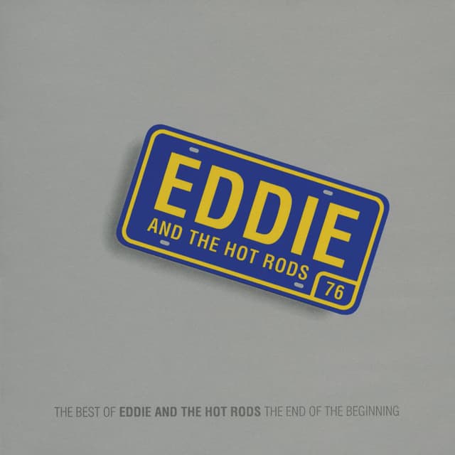 The End Of The Beginning - (The Best Of Eddie & The Hot Rods)