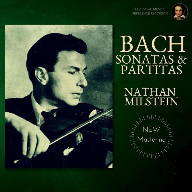 Bach by Nathan Milstein: Sonatas & Partitas (Remastered 2021)