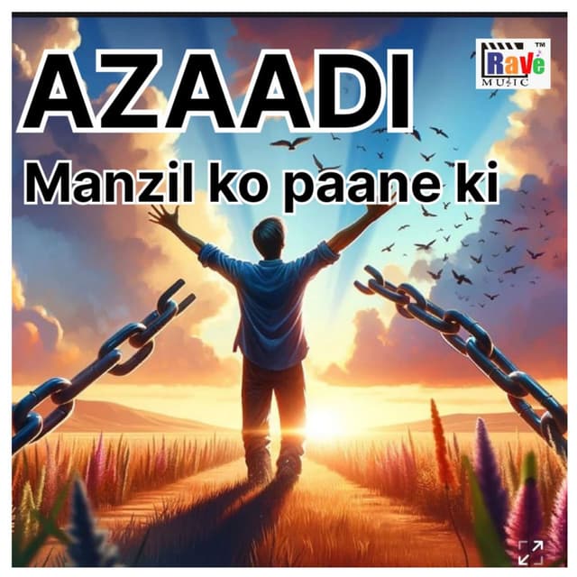 Azaadi Manzil ko Paane Ki
