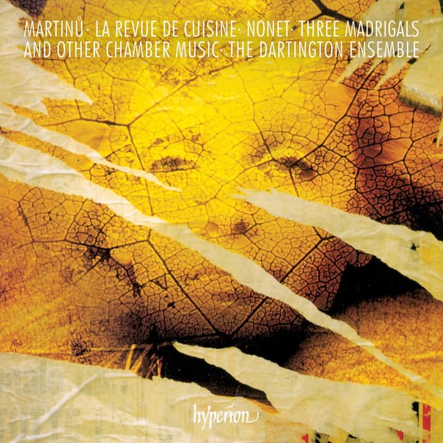 Martinů: La revue de cuisine; Madrigals & Other Chamber Music