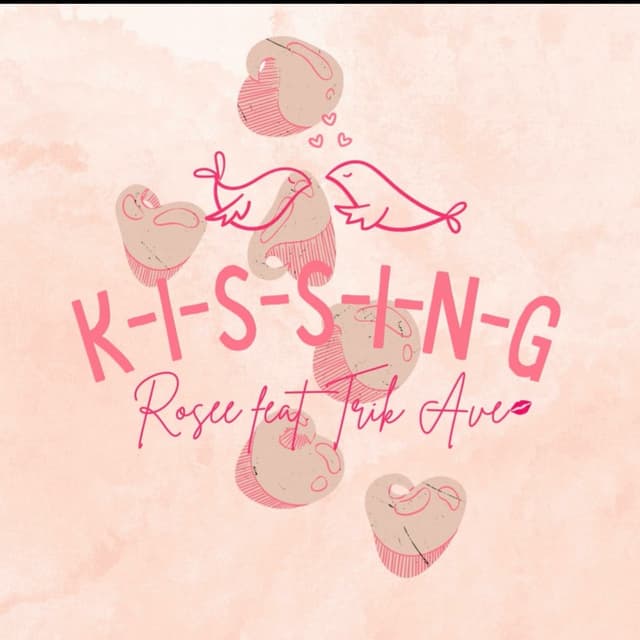 K-I-S-S-I-N-G (feat. Trik Ave)