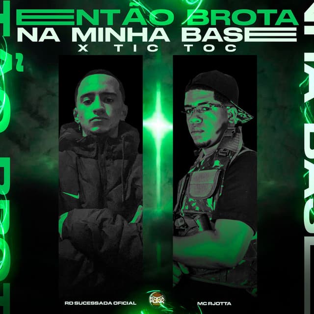 Então Brota na Minha Base X Tic Toc