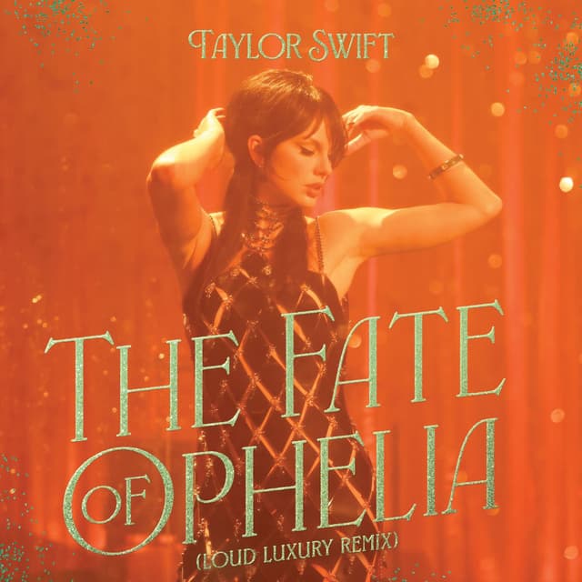 The Fate of Ophelia (Loud Luxury Remix)
