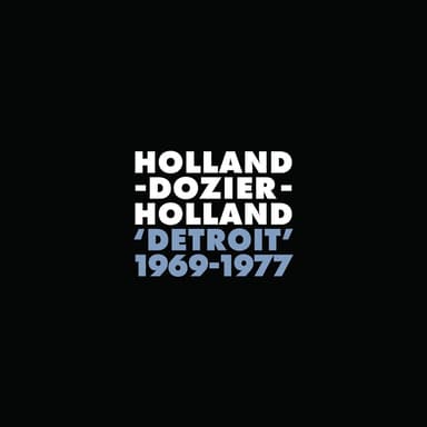 Holland Dozier Holland - Detroit: 1969/1977