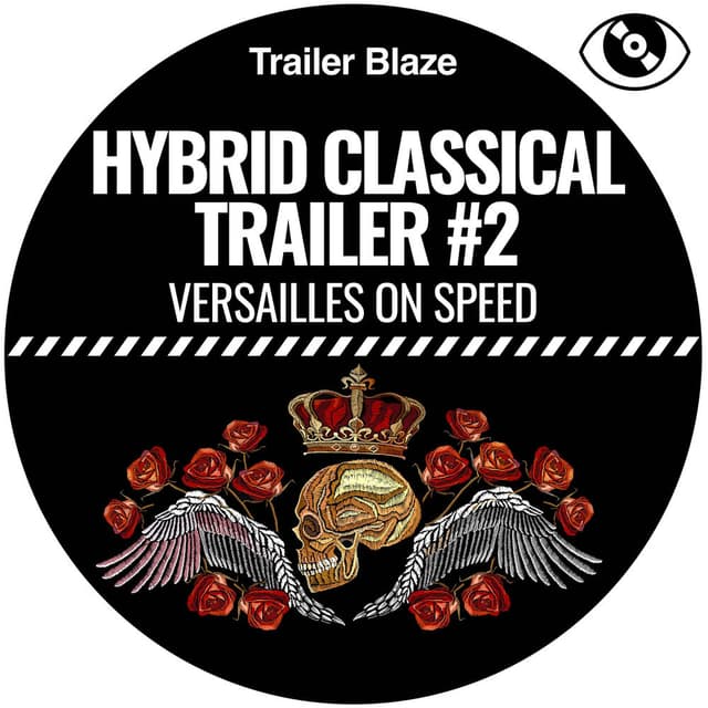 Hybrid Classical Trailer #2 (Versailles on Speed)
