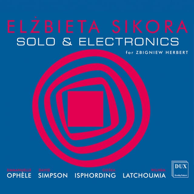 Elżbieta Sikora: Solo & Electronics