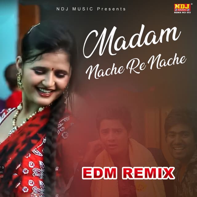 Madam Nache Nache Re (EDM REMIX)