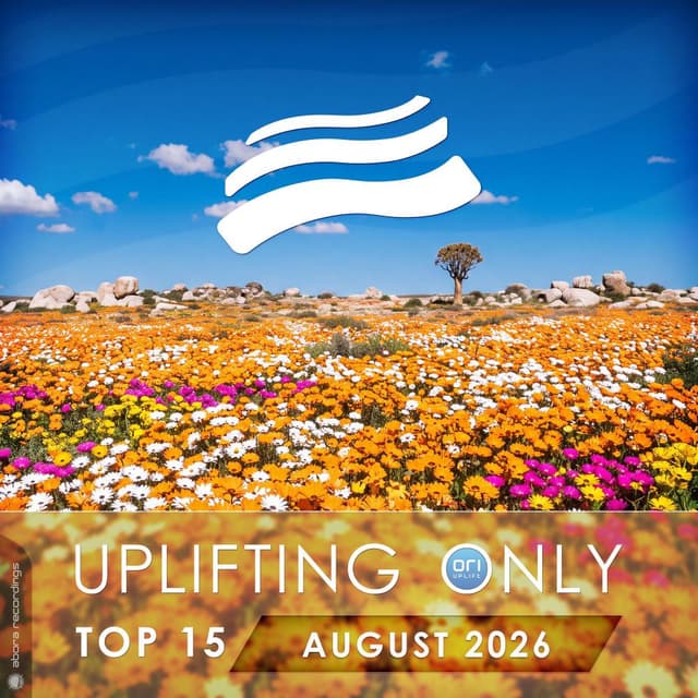 Uplifting Only Top 15: August 2026 (Extended Mixes)