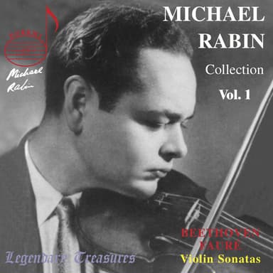 Michael Rabin Vol. 1: Beethoven, Fauré & Paganini