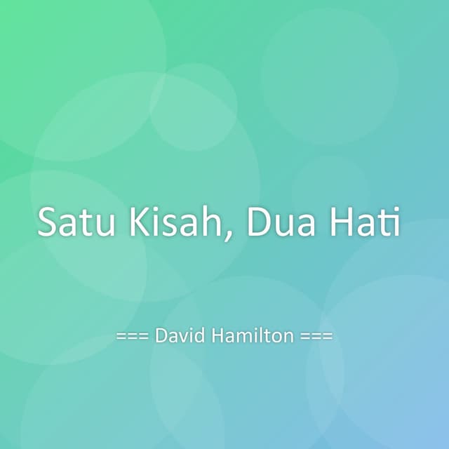 Satu Kisah, Dua Hati