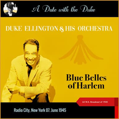 Blue Belles Of Harlem (A Date with the Duke - Radio City)