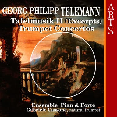 Telemann: Tafelmusik II - Trumpet Concertos