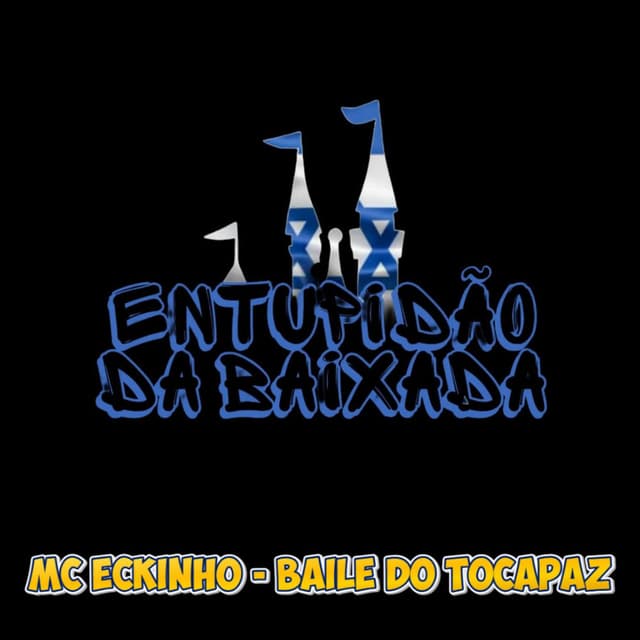 MC ECKINHO - BAILE DO TOCAPAZ