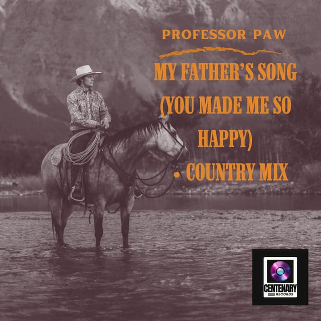 My Father's Song (You Made Me So Happy) (Country Mix)