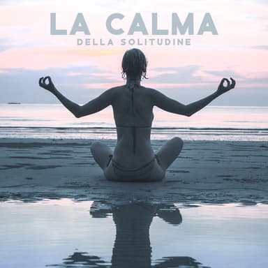 La Calma Della Solitudine