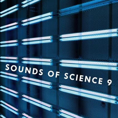 Sounds of Science, Vol. 9