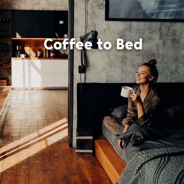 Coffee to Bed: Lazy Morning Jazz for Calm Start of the Day