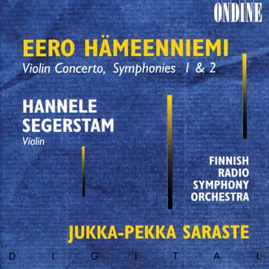 Hämeenniemi: Violin Concerto; Symphony No. 1; Symphony No. 2