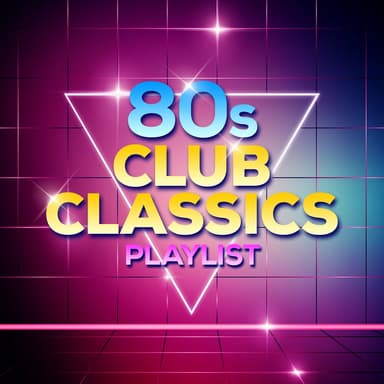 80s Club Classics Playlist