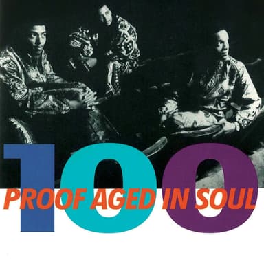 100 Proof Aged In Soul
