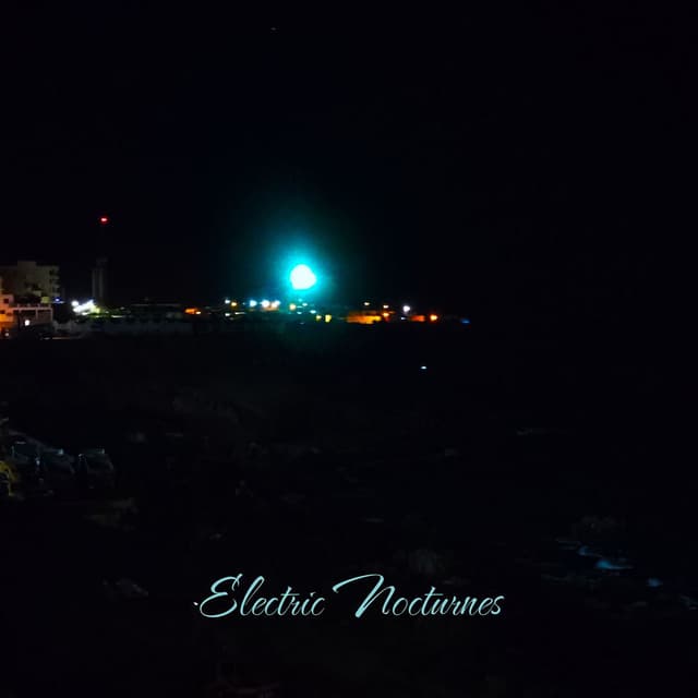Electric Nocturnes