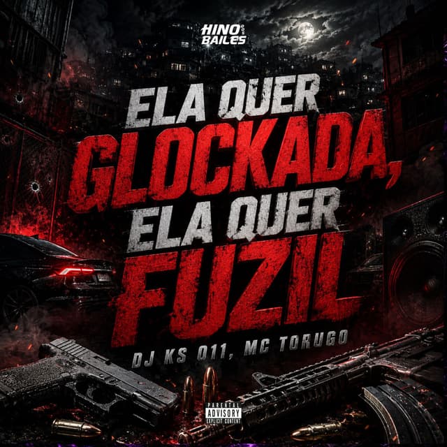 Ela Quer Glockada, Ela Quer Fuzil