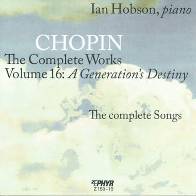 Chopin: The Complete Works, Vol. 16 – A Generation's Destiny
