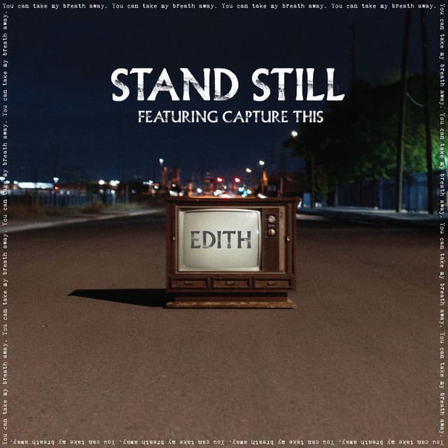 Stand Still (feat. Capture This)