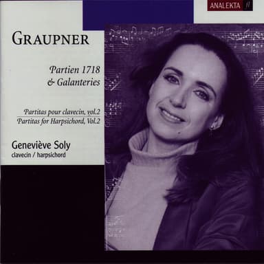 Graupner: Partien 1718 & Galanteries: Partitas for Harpsichord, Vol.2
